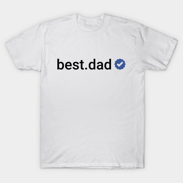 Best Dad Verified T-Shirt by kim.id